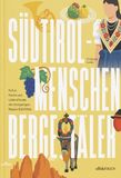 Südtirol. Effekt!Buch Südtirol - Menschen, Berge, Täler