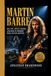 MARTIN BARRE: His Life, Music Career, and Role in Modern Rock Guitar History