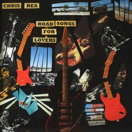 Rea, Chris Chris Rea Road Songs for Lovers