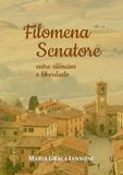 Filomena Senatore: Entre silêncios e liberdade