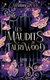 Les BoD Les Maudits de Faerywood, Livre 1