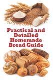 Practical Libri GmbH The Informative Baking- Practical and Detailed Homemade Bread Guide
