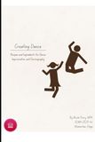 Creating Dance: Recipes and Ingredients for Dance Improvisation and Choreography