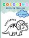 Coloring book for toddlers: Dinosaurs | 8.5 x 11 inches | 40 drawings (80 pages): Paperback - Glossy Cover
