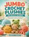 Jumbo Crochet Plushies