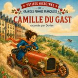 CAMILLE DU GAST: Petites histoires de grandes femmes françaises