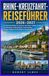 Rhein-Kreuzfahrt-Reiseführer 2026–2027: Ihr umfassender Reiseführer für Amsterdam, Köln, Koblenz, Straßburg und Basel – mit Landausflügen, ... und Ratschlägen für Kreuzfahrtneulinge.