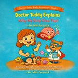 Doctor Teddy Explains Why My Body Does That!