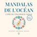 MANDALAS DE L'OCEAN. Livre de coloriage facile: Grands Motifs · Lignes Épaisses · Malvoyants
