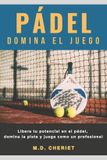 Pádel Libri GmbH Pádel Domina El Juego Paperback