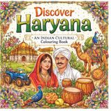 Discover Haryana Discover Haryana: An Indian Cultural Colouring Book