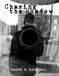 Chasing the Shadow: Black and White Photography