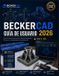 GUÍA Beckercad Guía de Usuario de Beckercad 2026