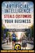 It’s Not Artificial Intelligence That Steals Customers From Your Business, It’s Businesses Using AI That Do, Being 10x as Productive with 1/10 of the ... Be on the Winning Side of the AI Revolution