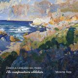 Montse Columna Musica Montse Rios - Els Compositors Oblidats (L'escola Catalana Del Pi (CD)