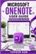 Microsoft OneNote User Guide for Beginners and Seniors