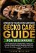 African Fat-Tailed Gecko Care Guide for Beginners: The Complete Guide to Habitat Setup, Heating and Humidity, Feeding, Handling, Shedding, Health