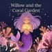 Willow Libri GmbH Willow and the Coral Garden Paperback
