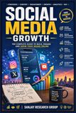 Social Media Growth: The Complete Guide to Build Engage and Grow Your Brand Online: 2