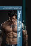 Ghost Of The Veil: The deadliest woman he'd ever met became the one thing he couldn't lose.: 5