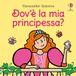 Dov'è Usborne Dov'è la mia principessa? Hardcover