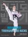 Advanced The Crowood Press Ltd Martial Arts- Advanced Taekwon-Do Kicks