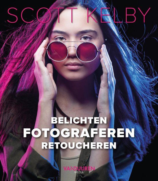 Belichten, fotograferen, retoucheren! | Paperback | 300 pagina's | Scott Kelby