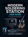 MODERN Independently Published MODERN SOLDERING STATION USER GUIDE Paperback