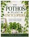The Independently Published The Pothos Plant Encyclopedia: A Comprehensive Guide to Pothos Species, Cultivation, Propagation, Potting Mixes, Repotting, Care, and Plant Management