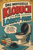 Das Loriot Das inoffizielle Klobuch für Loriot-Fans