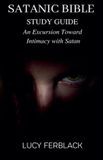 Satanic Libri GmbH Satanic Bible Study Guide: An Excursion Toward Intimacy with Satan