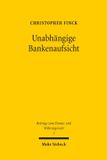 Unabhängige Mohr Siebeck GmbH & Co. K Unabhängige Bankenaufsicht