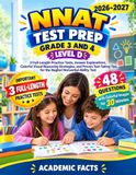 NNAT TEST PREP GRADE 3 AND 4 LEVEL D: 3 Full-Length Practice Tests, Answer Explanations, Colorful Visual Reasoning Strategies, and Proven Test-Taking Tips for the Naglieri Nonverbal Ability Test