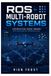 ROS Libri GmbH ROS for Multi Robot Systems: Coordinating Drone Swarms with Distributed Communication Paperback