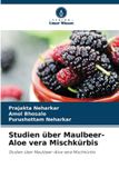 Studien Verlag Unser Wissen Studien über Maulbeer-Aloe vera Mischkürbis