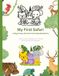 My first Safari: A big and easy animal colouring Adventure activity book for age 2-6 years for pre school and Kindergarten