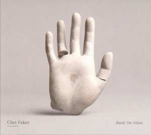 Chet Faker - Built On Glass