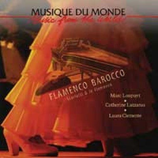 Sonic Rendezvous Marc Loopuyt, Catherine Latzarus, Laura Clemente - Flamenco Barocco (Scarlatti & Le Flamenco) (CD)