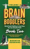 Brain Libri GmbH Brain Bogglers: Weird Earth Oddities & Cool Sites You Can Actually Visit!: Book 2: Russian Far East & Siberia, The Americas, Caribbean, Southern Atlantic, Sub-Antarctica & Arctic, Pacific & Micronesia
