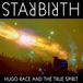 Star Hugo Race & True Spirit Star Birth / Star Death (LP)