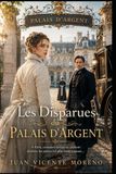 LES DISPARUES DU PALAIS D´ARGENT: À Paris, certaines vérités se cachent derrière les portes les plus somptueuses...