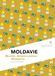 Moldavie: Destin, démarcation, diaspora