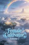 Female Cultivator, Volume 7