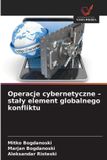 Operacje OmniScriptum SRL Operacje cybernetyczne - staly element globalnego konfliktu
