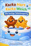 Kacka Die Ekligen Helden- Kacka Hart & Kacka Weich