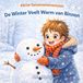 Kleine Libri GmbH Kleine Seizoenenavonturen: De Winter Voelt Warm van Binnen: Een Gezellig Winterprentenboek voor Kinderen van 3–5 Jaar | Leer Over Sneeuw, Warme Kleren en Winterpret