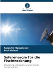 Solarenergie Verlag Unser Wissen Solarenergie für die Fischtrocknung: Entwicklung und Bewertung eines solaren Tunneltrockners