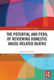 The Routledge Violence, Inequality and Change-The Potential and Peril of Reviewing Domestic Abuse-Related Deaths