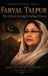 FARYAL The Bhutto Legacy- Faryal Talpur Hardcover