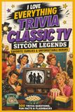 I Love Everything Trivia: Classic TV Sitcom Legends